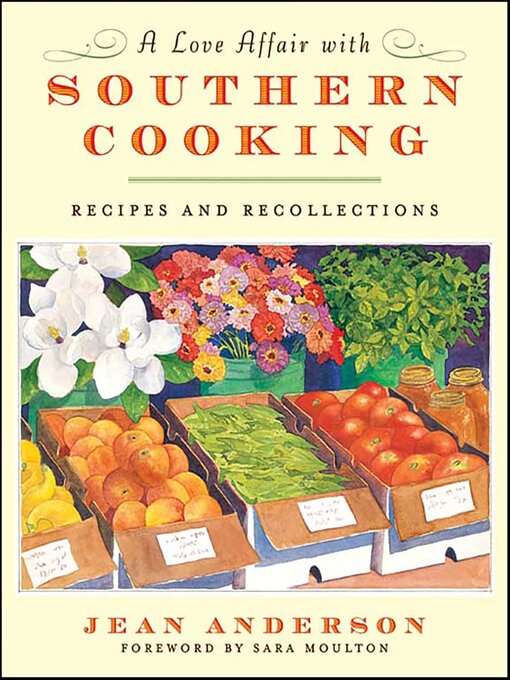 Title details for A Love Affair with Southern Cooking by Jean Anderson - Available